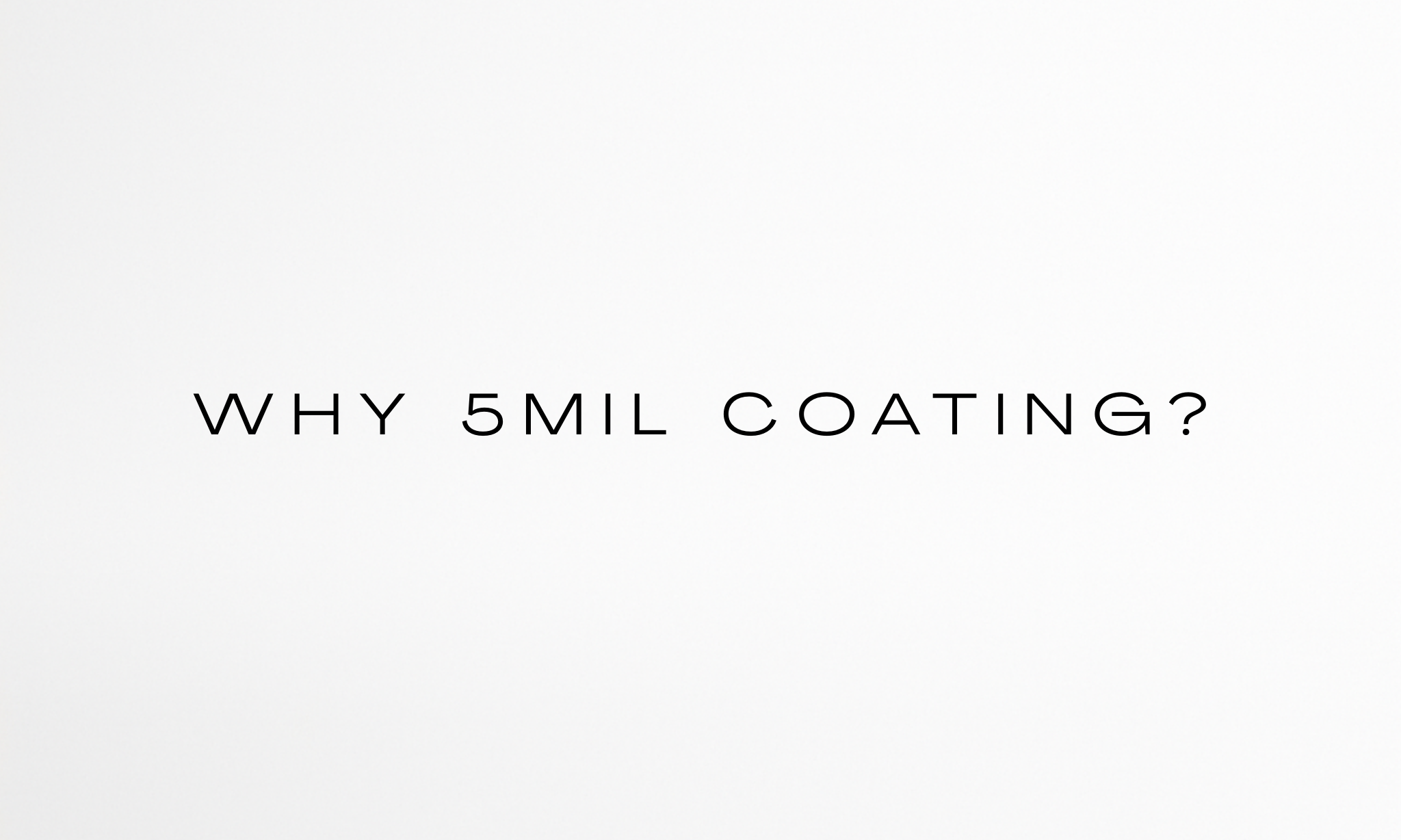 美しさを守る、”5mil”という答え。